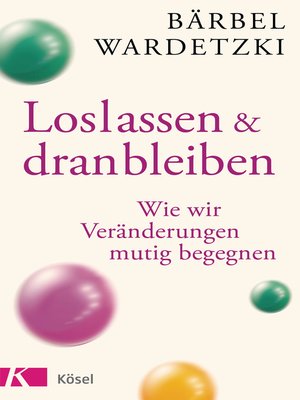 cover image of Loslassen und dranbleiben